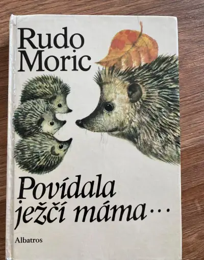Rudo Moric - Povídala ježčí máma