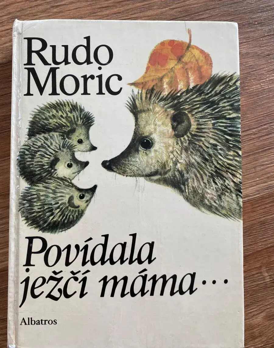 Rudo Moric - Povídala ježčí máma