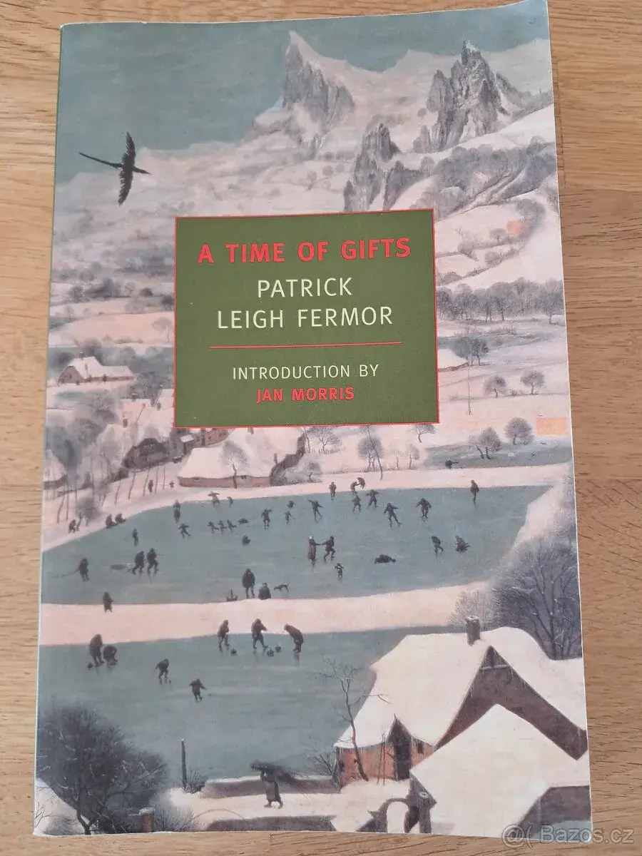 A Time of Gifts – Patrick Leigh Fermor (anglicky)