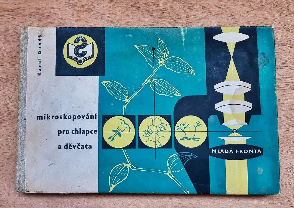Mikroskopování pro chlapce a děvčata - Karel Dunda