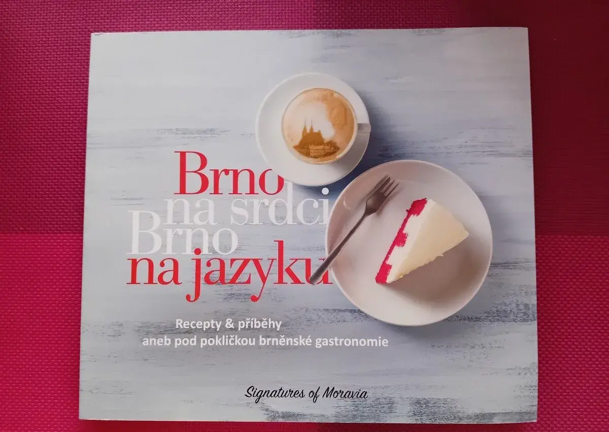 Brno na srdci Brno na jazyku Recepty&příběhy