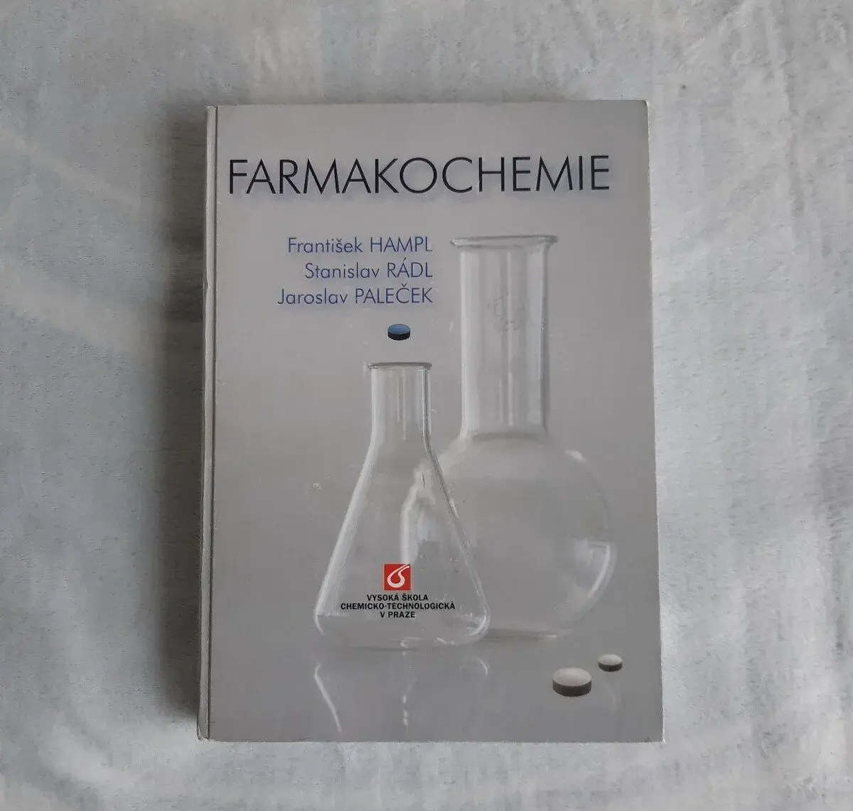 Farmakochemie - Hampl, Rádl, Paleček - 2007 - VŠCHT