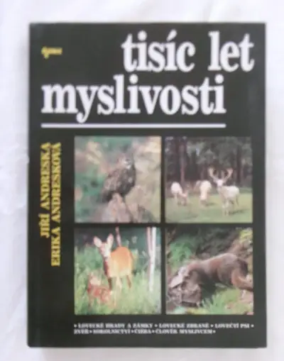 Tisíc let myslivosti.
