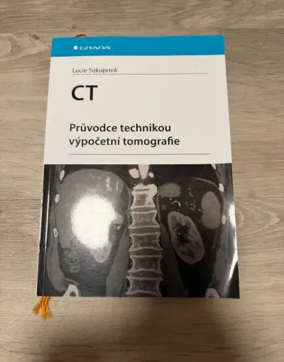 CT – Průvodce technikou výpočetní tomografie – Súkupová,