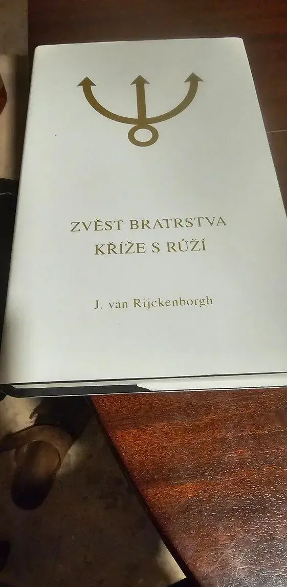 Jan van Rijckenborgh: Zvěst Bratrstva Kříže s růží