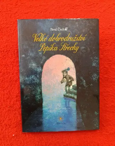 VELKÉ DOBRODRUŽSTVÍ PEPÍKA STŘECHY Pavel Čech