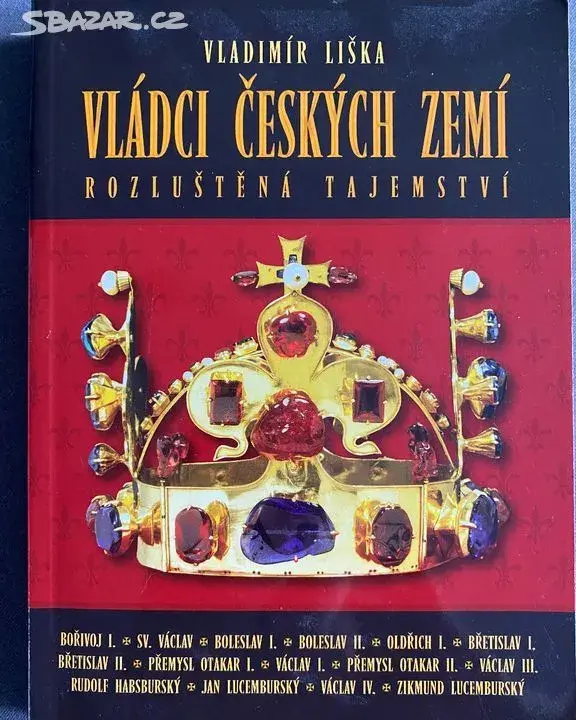 Vládci ČESKÝCH ZEMÍ-Vladimír Liška