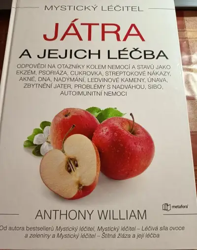 Mystický léčitel - játra - Anthony William - nová