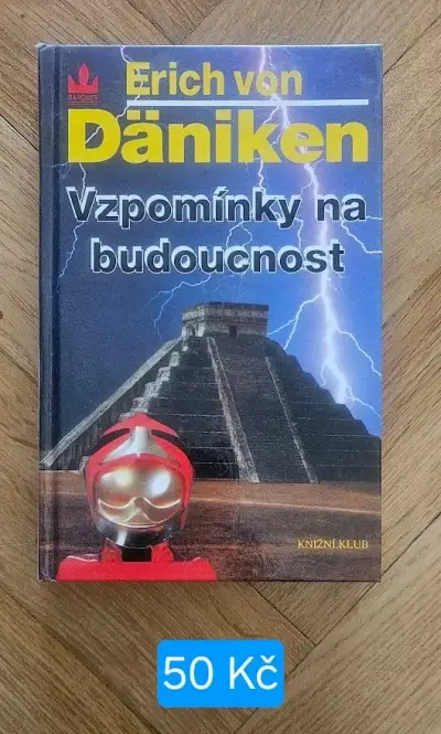 DÄNIKEN Erich von - Vzpomínky na budoucnost