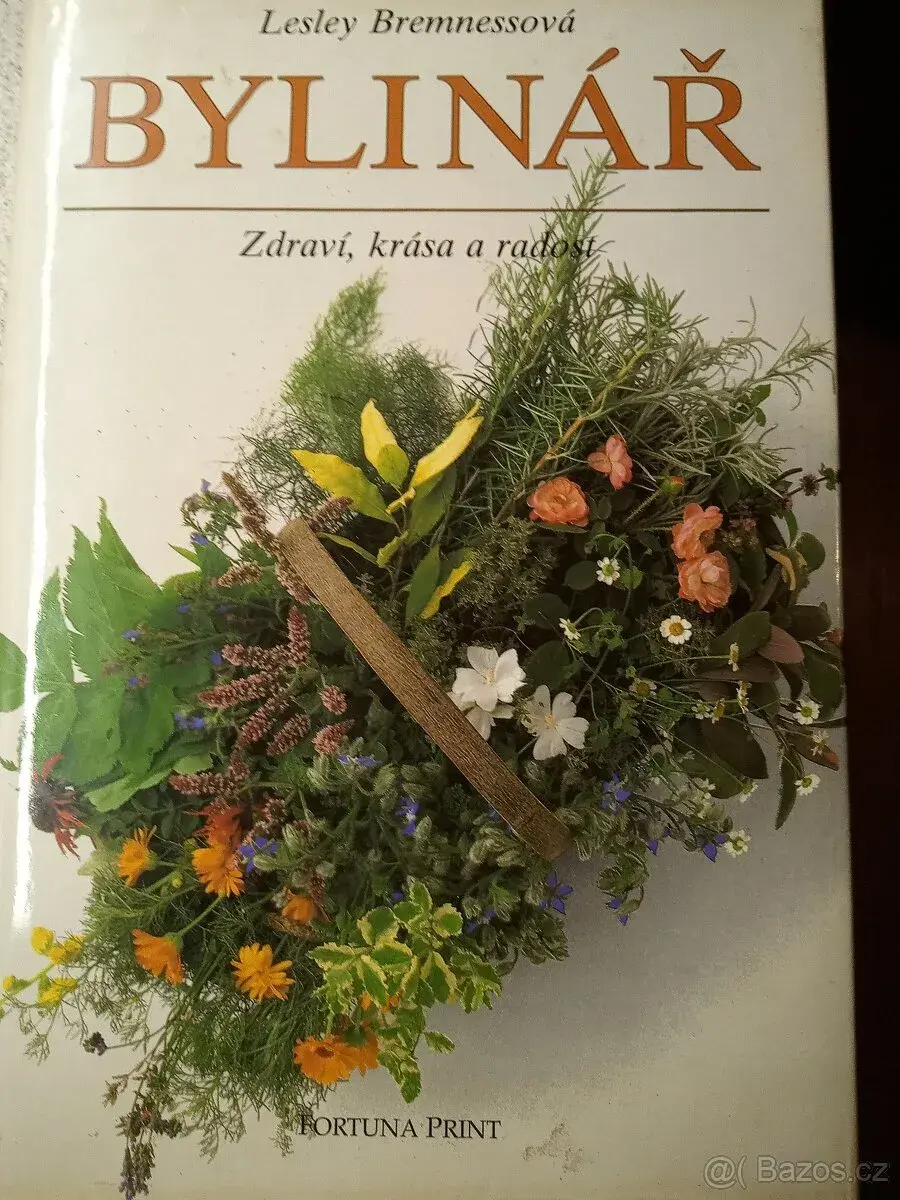 Bylinář - zdraví, krása a radost - L.Bremnessová