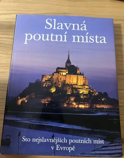 Slavná poutní místa. Sto nejslavnějších poutních míst v Evro