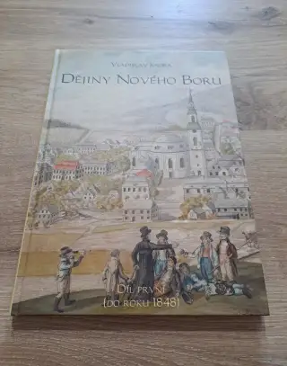 Dějiny Nového Boru 1 a 2 díl