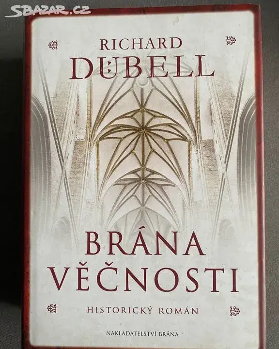 Brána věčnosti - Richard Dubell