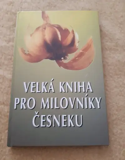 Velká kniha pro milovniky česneku