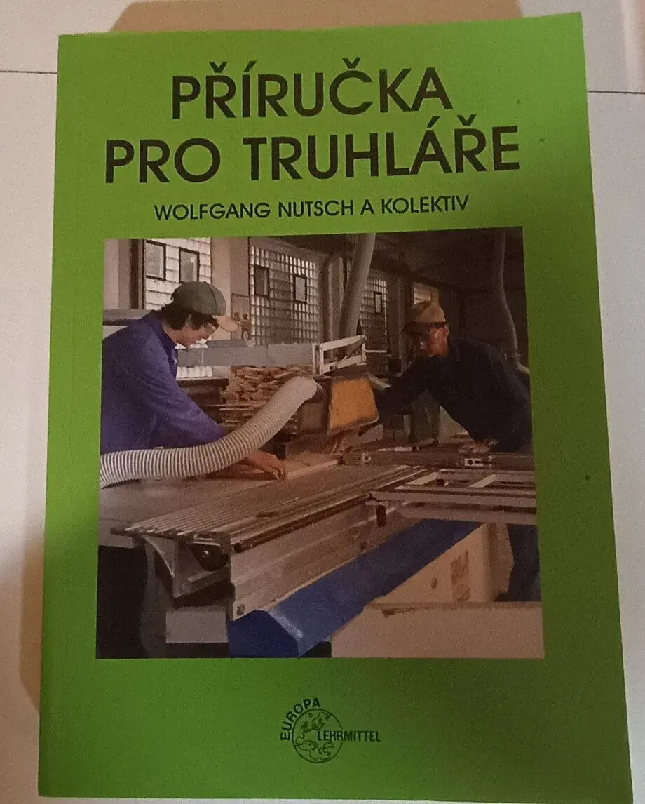 Příručka pro truhláře Wolfgang Nutsch a kolektiv