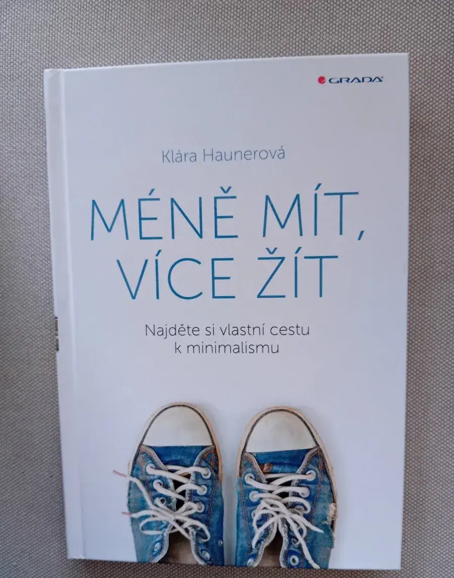 Méně mít, více žít - K. Haunerová