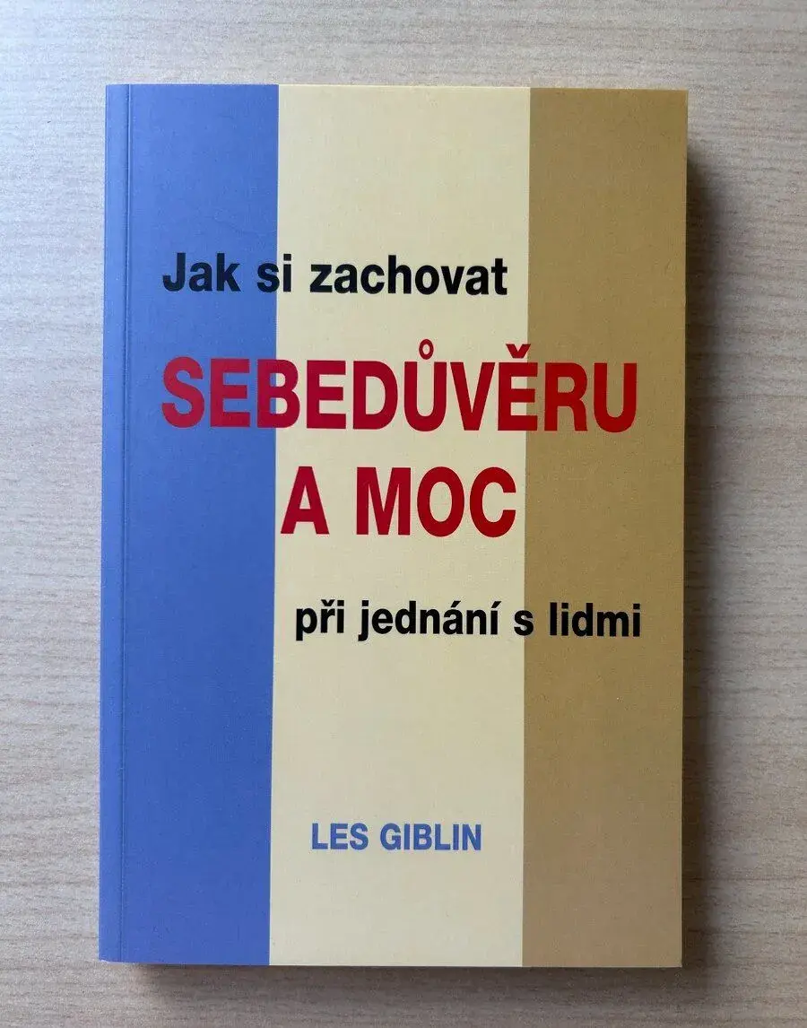 Leslie T. Giblin – Jak si zachovat sebedůvěru a moc