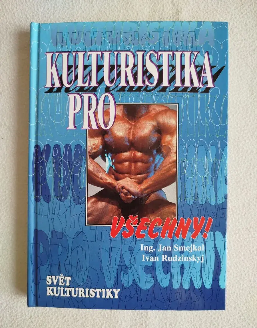 Kulturistika pro všechny – Jan Smejkal, Ivan Rudzinskyj