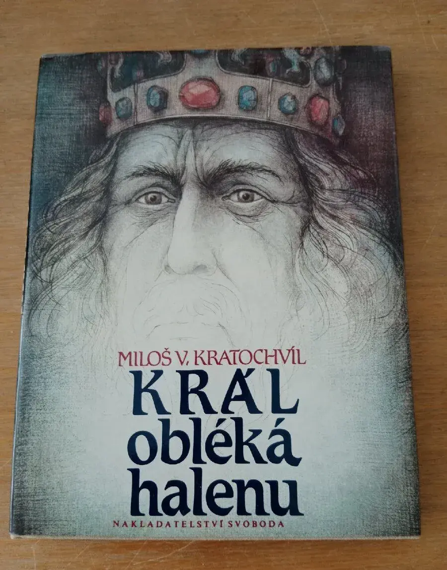 Král obléká halenu - Miloš V. Kratochvíl