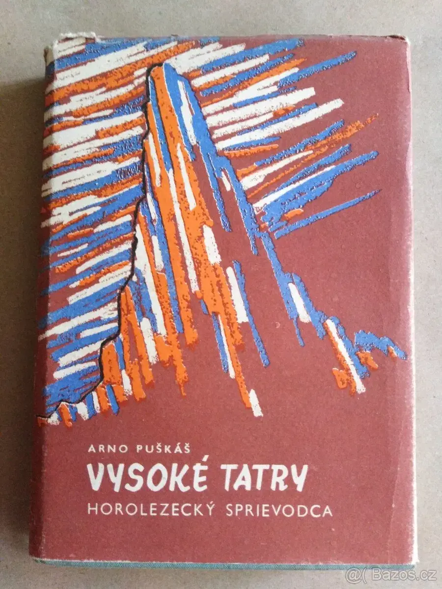Vysoké Tatry Horolezecký sprievodca- Arno Puškáš