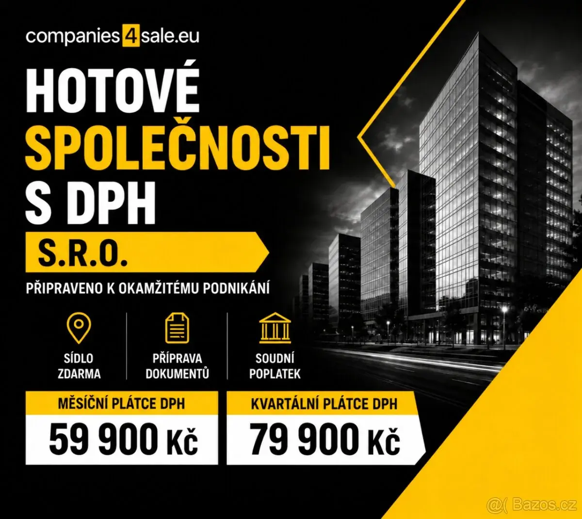 S.R.O. plátci DPH (kvartální 79.900,-; měsíční 59.900,-)