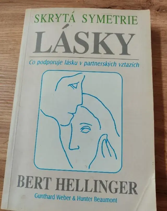 Bert Hellinger SKRYTÁ SYMETRIE LÁSKY