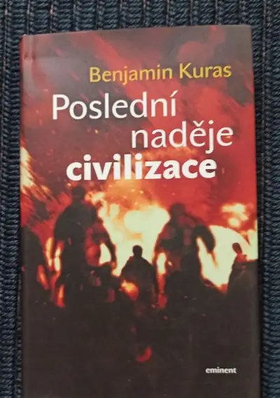 Poslední naděje civilizace - Benjamin Kuras