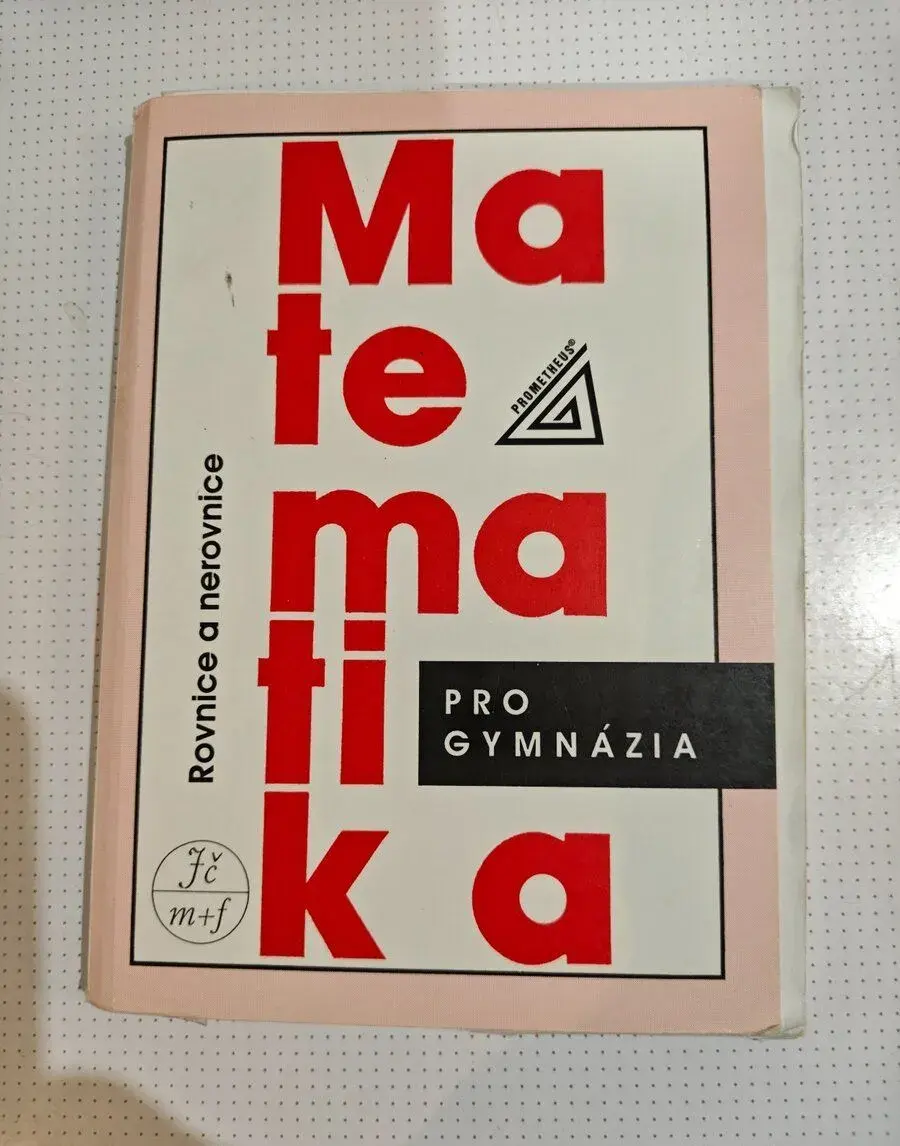 Učebnice matematika pro gymnázia-rovnice a nerovnice