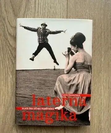 Kniha Laterna Magika: Zlatá éra očima pamětníků