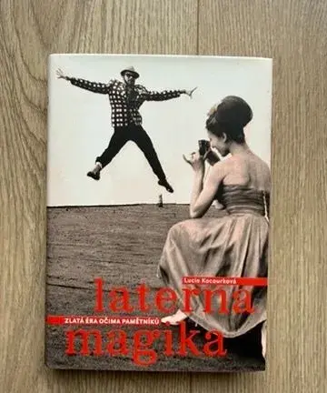 Kniha Laterna Magika: Zlatá éra očima pamětníků