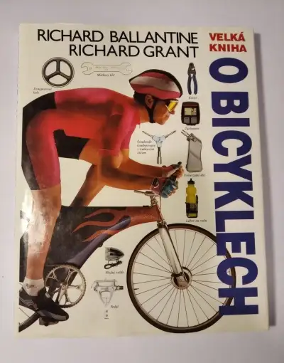 Velká kniha o biciklech: R. Ballantine, R. Grand