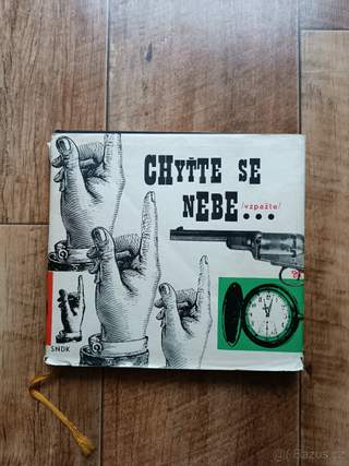 Chyťte se nebe . vzpažte