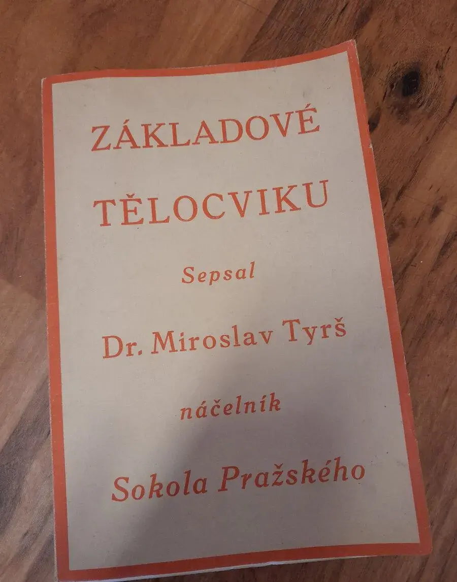 Legendární kniha Dr. Miroslava Tyrše Základové tělocviku