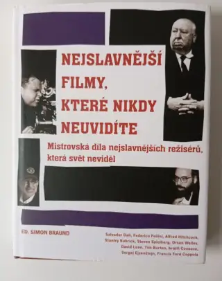 Nejslavnější filmy, které nikdy neuvidíte- Ed. Simon Braund