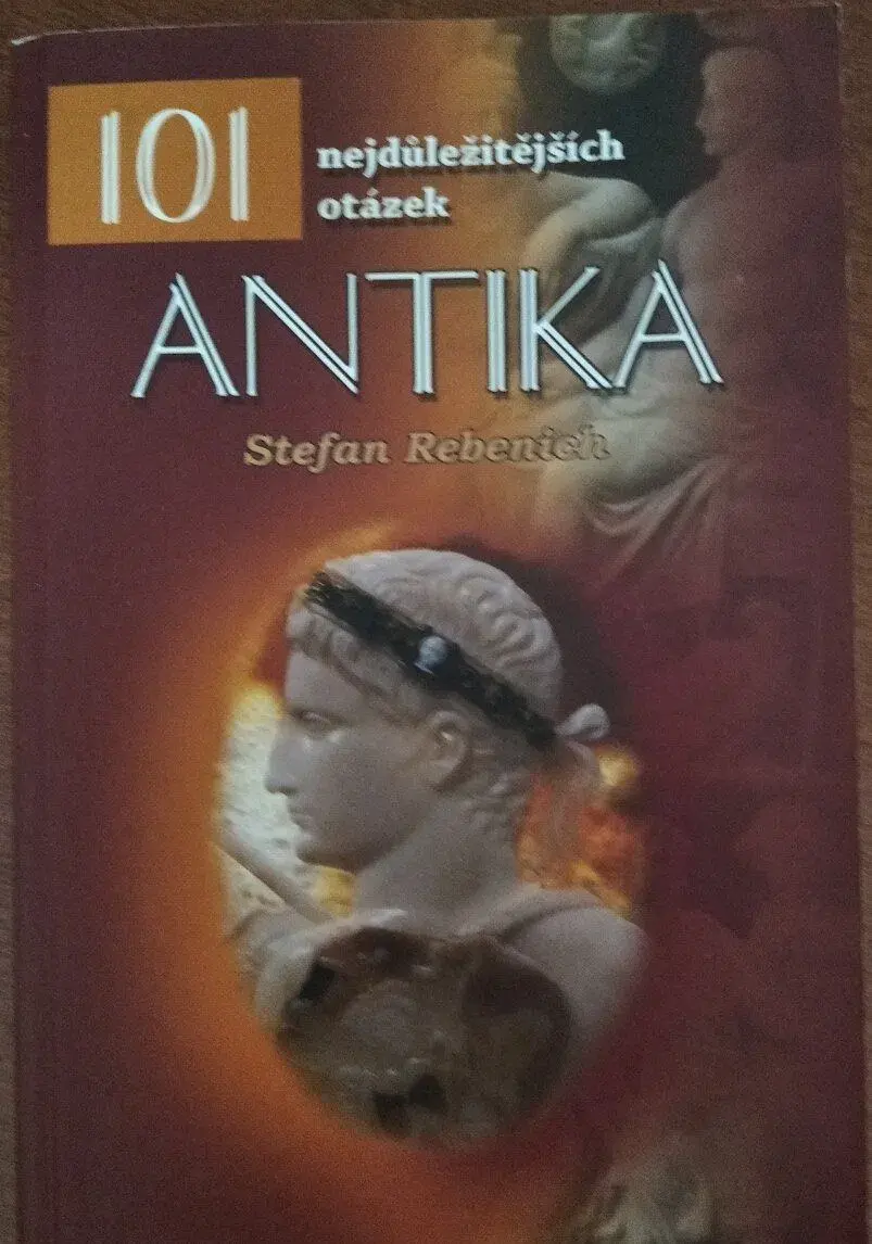 Kniha Antika 101 nejdůležitějších otázek, Stefan Rebenich
