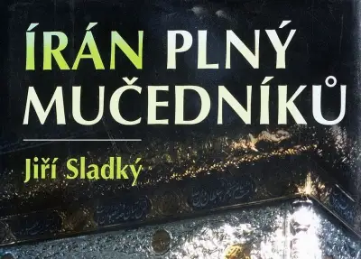 Írán plný mučedníků - Jiří Sladký