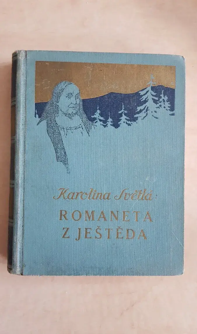 Karolína Světlá: Romaneta z Ještěda