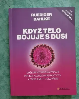 Ruediger Dahlke: Když tělo bojuje s duší