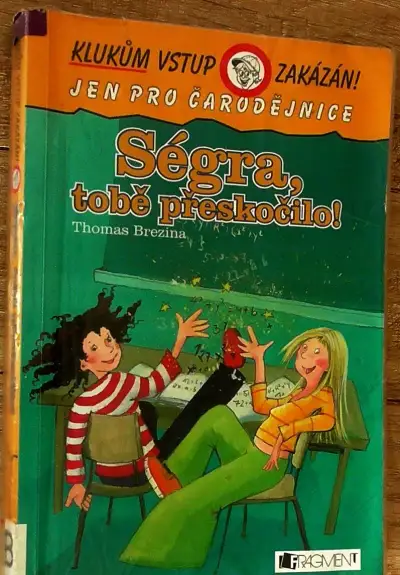 Ségra, tobě přeskočilo