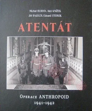 Kniha Atentát operaci ANTHROPOID 1941 - 1942.