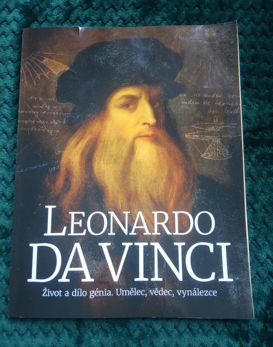 Leonardo DA VINCI - ŽIVOT A DÍLO GÉNIA