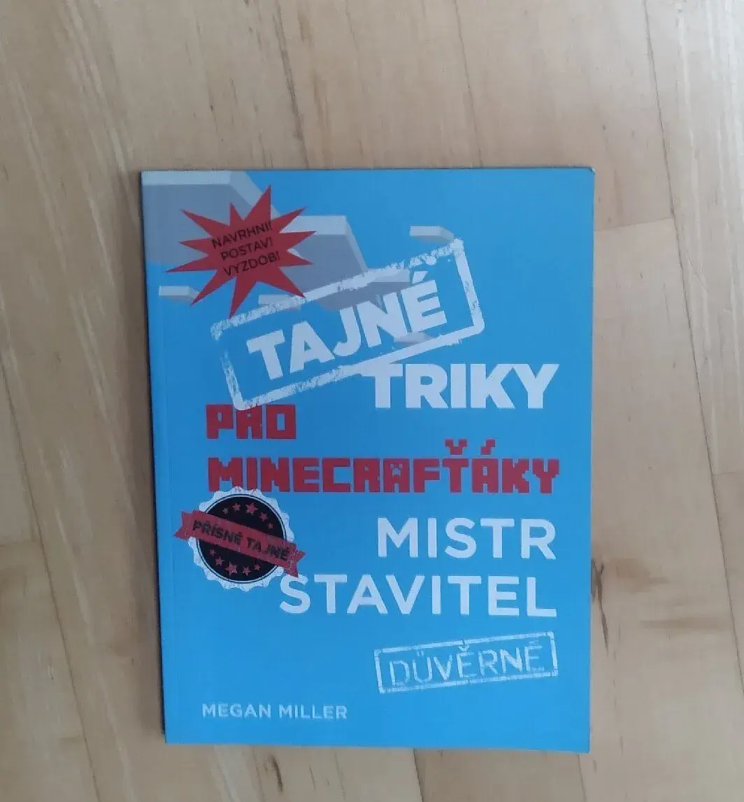 Tajné triky pro Minecrafťáky: Mistr stavitel - nečtená