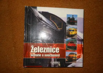 Kniha - Železnice historie a současnost