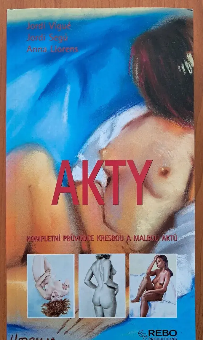 AKTY - Kompletní průvodce kresbou a malbou aktů