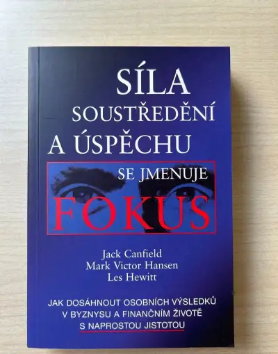 Jack Canfield – Síla soustředění a úspěchu se jmenuje Fokus