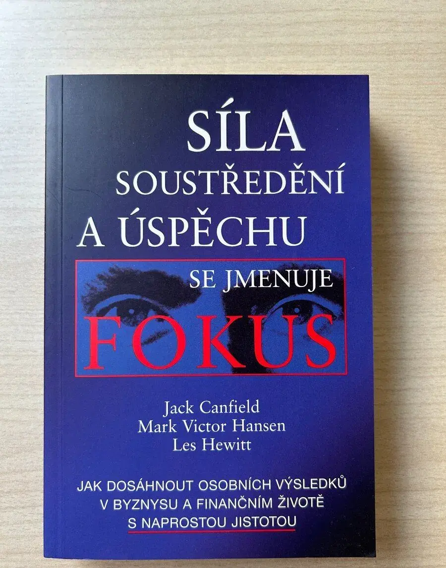 Jack Canfield – Síla soustředění a úspěchu se jmenuje Fokus