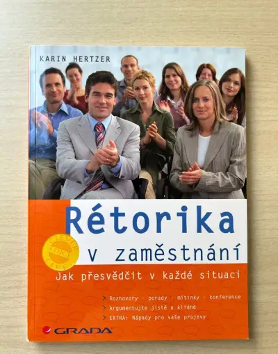 Franz Josef Hörtzer – Rétorika v zaměstnání (NOVÁ)