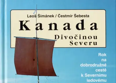 Kanada Divočinou severu - Šimánek / Šebesta