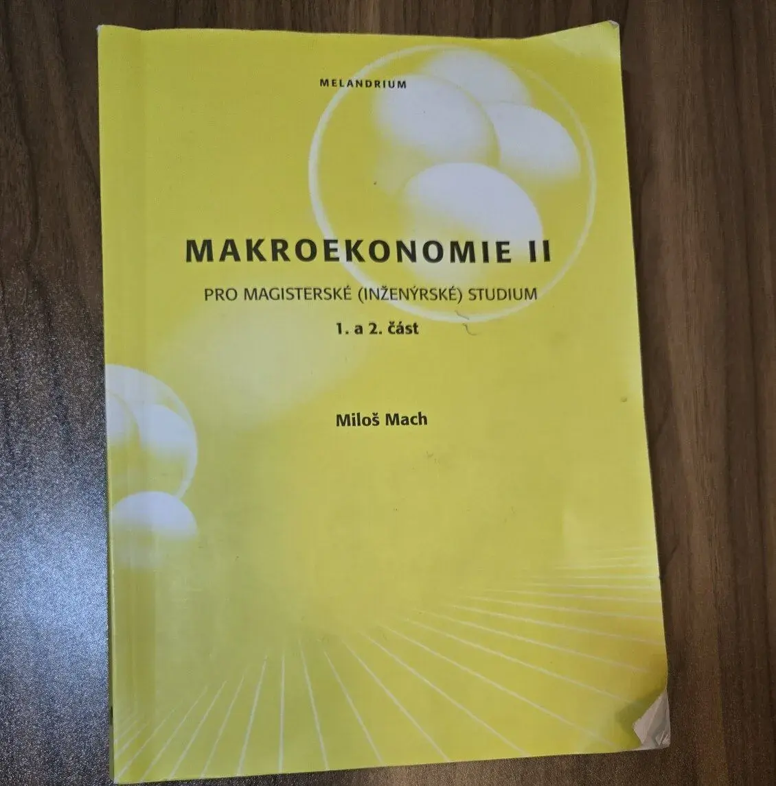 Makroekonomie II (pro magisterské studium, 1. a 2. část)