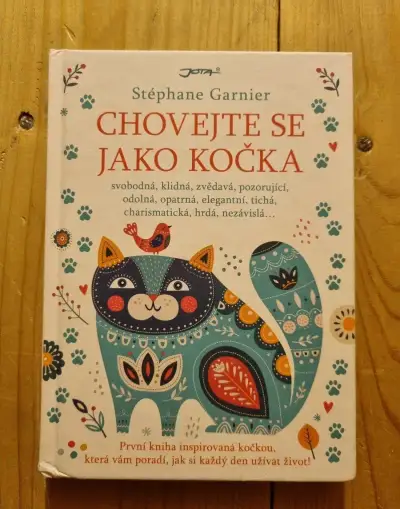 Chovejte se jako kočka - Stéphane Garnier